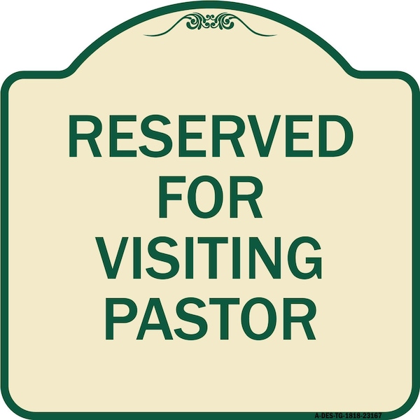 Signmission Reserved for Visiting Pastor Heavy-Gauge Aluminum Architectural Sign, 18" x 18", TG-1818-23167 A-DES-TG-1818-23167 - main